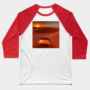 An Abstract Looking Piano Alone In The Sahara Desert At Sunrise. Baseball T-Shirt